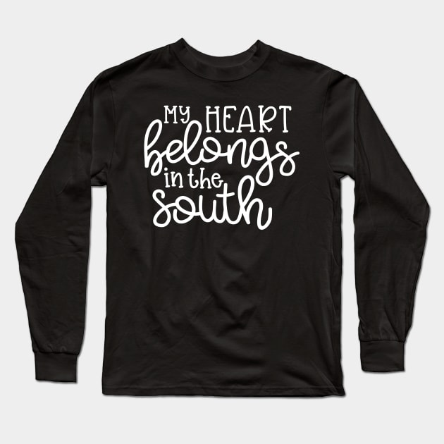 My Heart Belongs To the South Southern Cute Long Sleeve T-Shirt by GlimmerDesigns